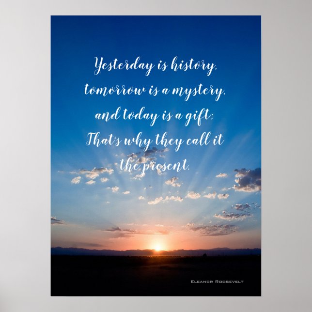 Inspirational Quote Today Is A Gift Poster (Front)