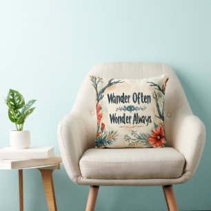 Inspirational Quote : Wander Often, Wonder Always Throw Pillow
