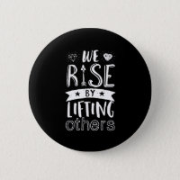 Inspirational Quote We Rise By Lifting Others