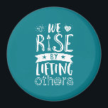 Inspirational Quote We Rise By Lifting Others Magnet<br><div class="desc">Inspirational motivation quote to keep you inspired and motivate others around you.

Beautiful saying about being kind,  supportive and helping each other. We rise by lifting others.

Background color can be customized to your desired color.</div>