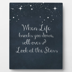 Inspirational Quote: When Life Knocks you Down Plaque