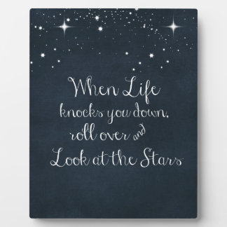 Inspirational Quote: When Life Knocks you Down Plaque