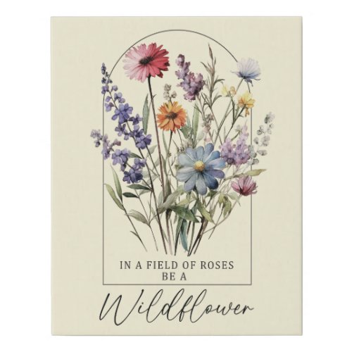 Inspirational Quote Wildflowers Boho Colorful   Faux Canvas Print