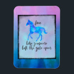 Inspirational Quote with a Horse Running Free Magnet<br><div class="desc">A flexible magnetwith an inspirational quote with a horsey theme. The quote says Live like someone left the gate open. With an image of a watercolor horse running free. Painted in blue and purple watercolors. The background is a blending of pink and blue watercolors.</div>