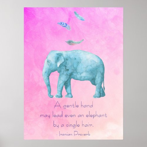 Inspirational Quote with Feathers and Elephant Poster