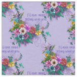 Inspirational Quote With Flowers  Fabric