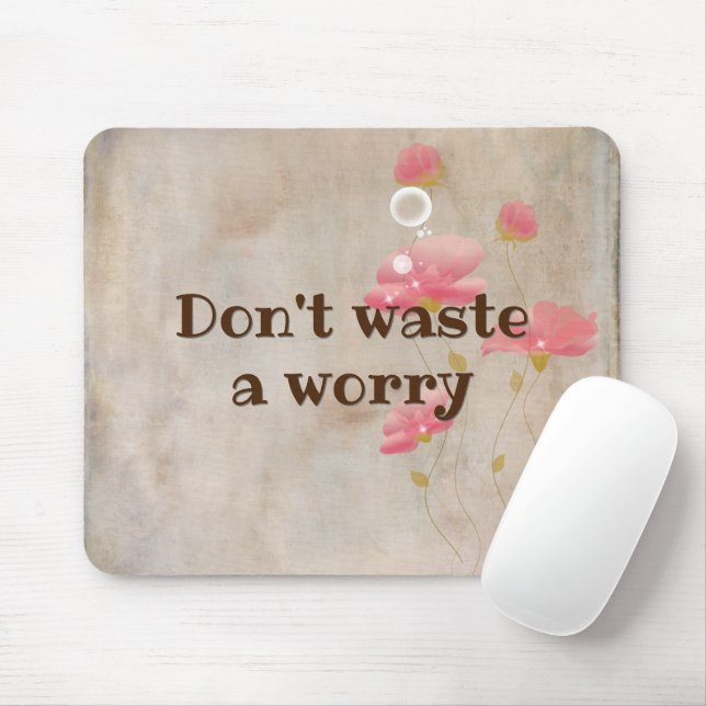 Inspirational Quote With Flowers Mouse Pad (With Mouse)