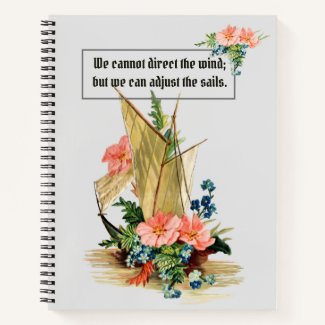 Inspirational Quote with Vintage Sloop and Flowers Notebook