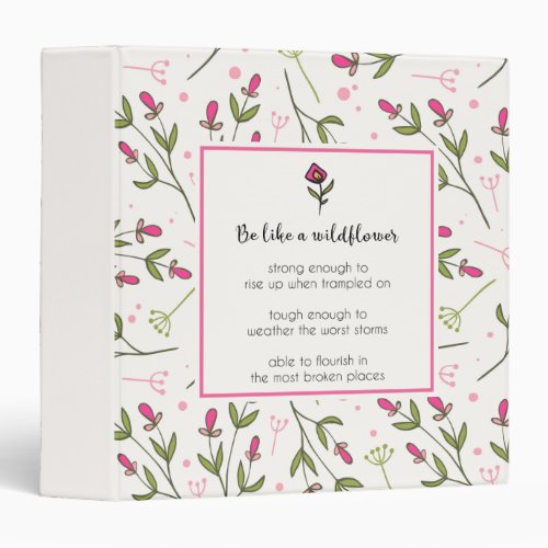 Inspirational Quote With Wildflower Pattern Binder