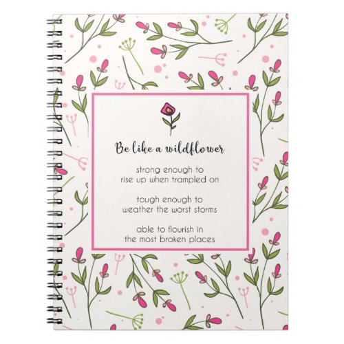 Inspirational Quote With Wildflower Pattern Notebook