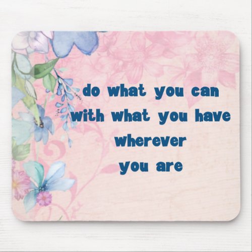 Inspirational Quote with Wildflowers Typography Mouse Pad