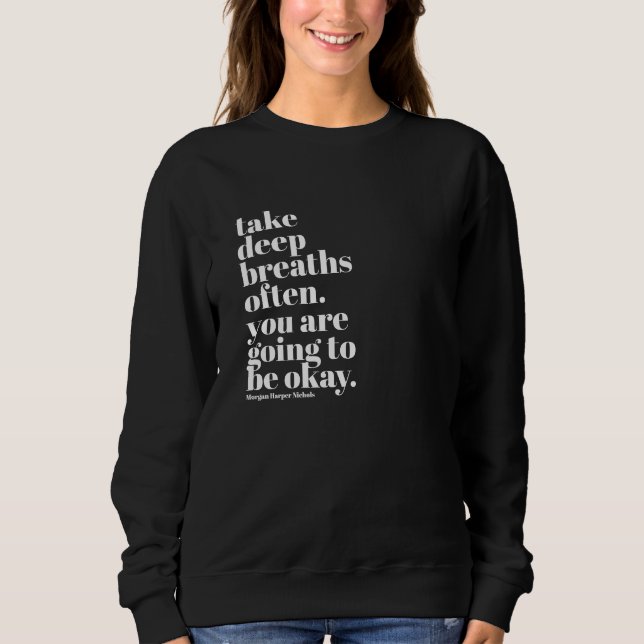 Inspirational quote womens sweatshirt (Front)