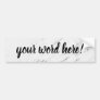 Inspirational Quote Word of the Year Bumper Sticker