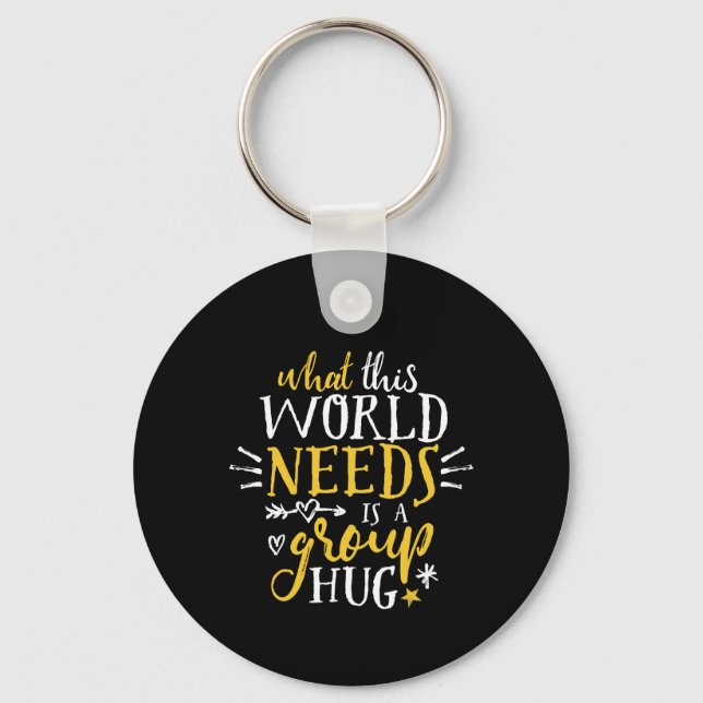 Inspirational Quote World Peace Group Hug No War Keychain (Front)