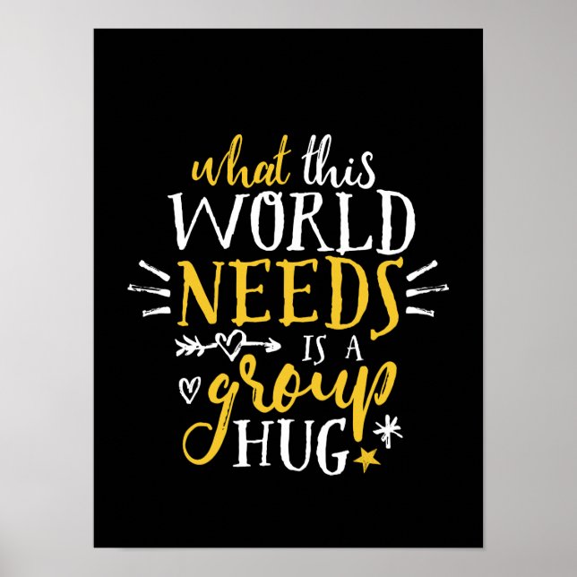 Inspirational Quote World Peace Group Hug No War Poster (Front)