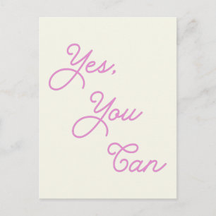 Inspirational Quote Yes You Can in Pink Script Postcard
