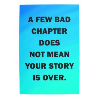 Inspirational Quote, Your story is not over Metal Print