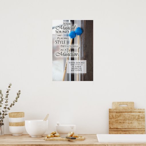 Inspirational Quotes About Musics Mallets Poster Zazzle