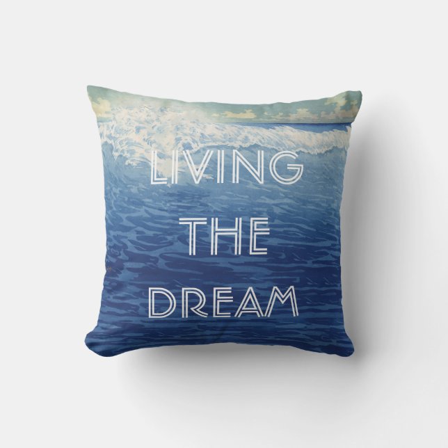 Inspirational Quotes Beach Living the Dream Throw Pillow (Front)