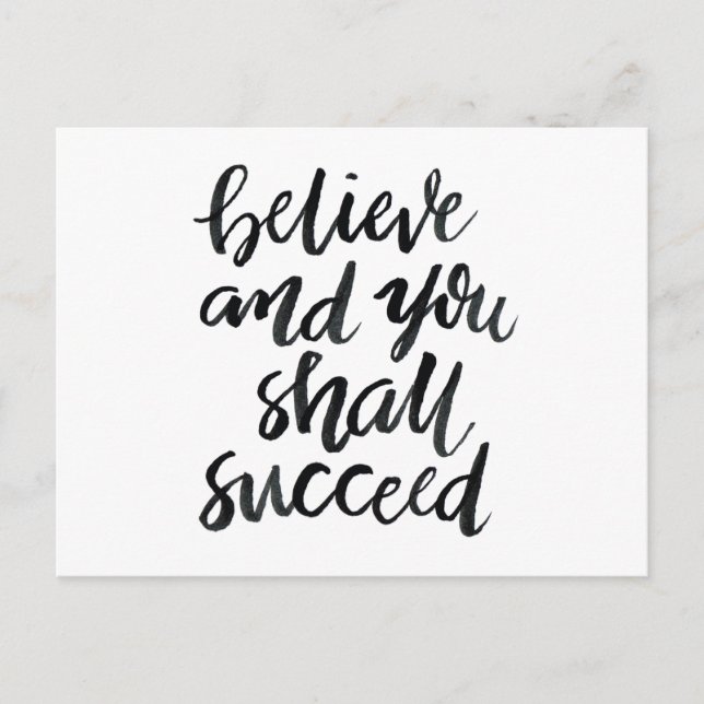 Inspirational Quotes:Believe And You Shall Succeed Postcard (Front)