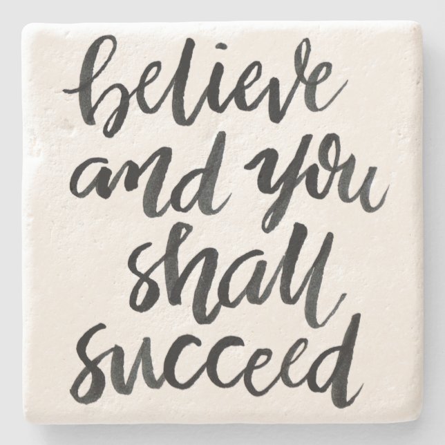 Inspirational Quotes:Believe And You Shall Succeed Stone Coaster (Front)