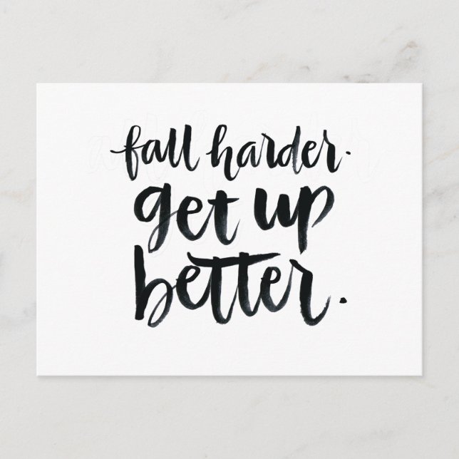 Inspirational Quotes: Fall harder. Get up better. Postcard (Front)
