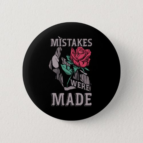 Inspirational Quotes Flower Floral Flora Mistakes  Button