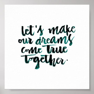 Inspirational Quotes: Let's Make Our Dreams Come.. Poster