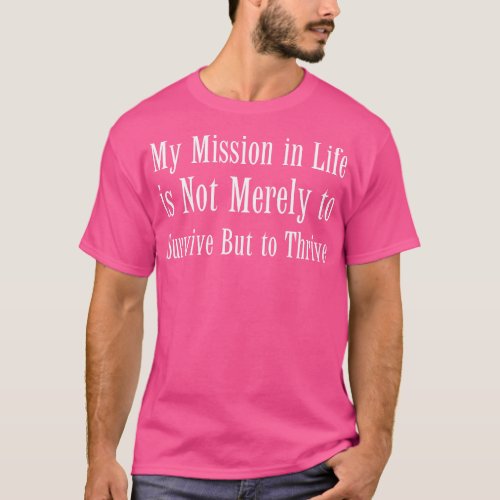 Inspirational Quotes On Life 7 T_Shirt