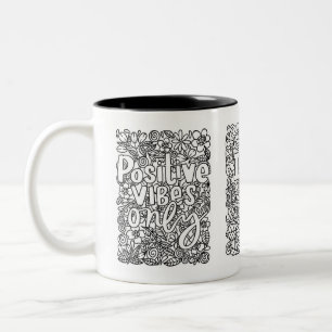 Inspirational Quotes Positive Affirmations Stress Two-Tone Coffee Mug