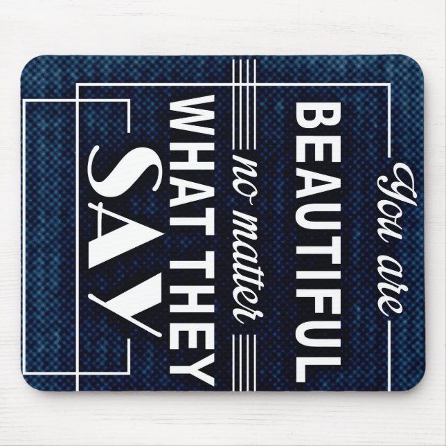 Inspirational Quotes "You are Beautiful" Mouse Pad (Front)