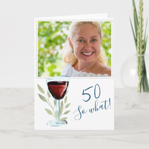 Inspirational Red Wine 50th Birthday Photo Card