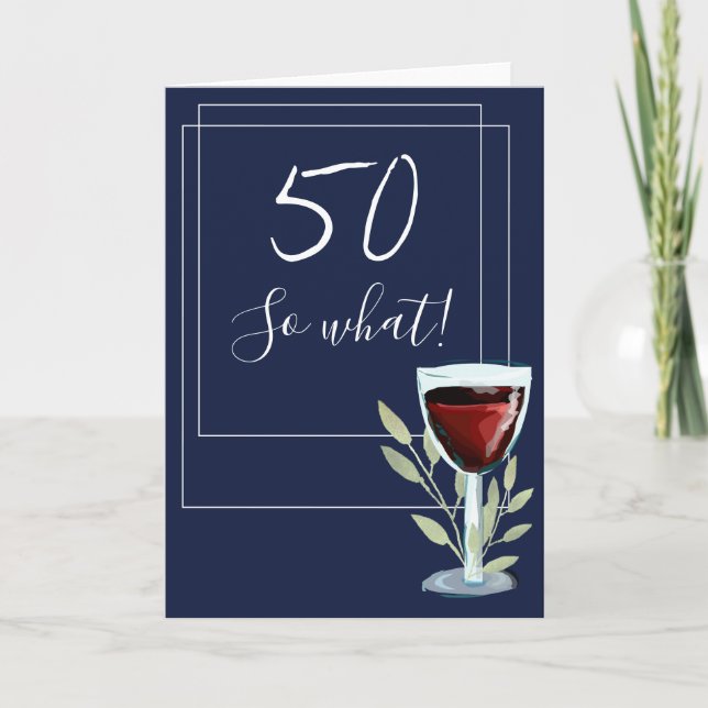 Inspirational Red Wine Navy Blue 50th Birthday Card (Front)