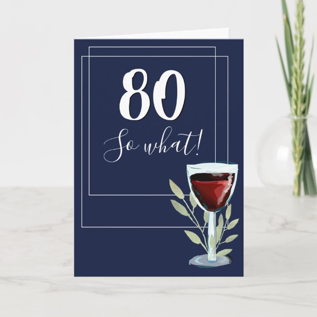 Inspirational Red Wine Navy Blue 80th Birthday Card (Front)