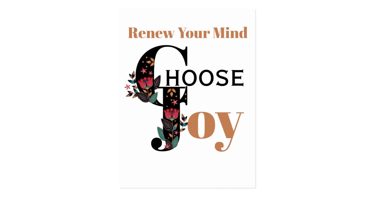 Inspirational Renew Your Mind Choose Joy Postcard Zazzle Com