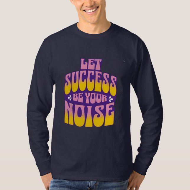 Inspirational Retro Success Quote T-Shirt (Front)