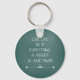 Inspirational Rumi Quote Live Life as if... Keychain
