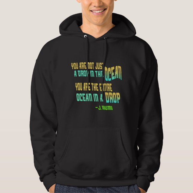 Inspirational Rumi Quote T-Shirt Hoodie (Front)