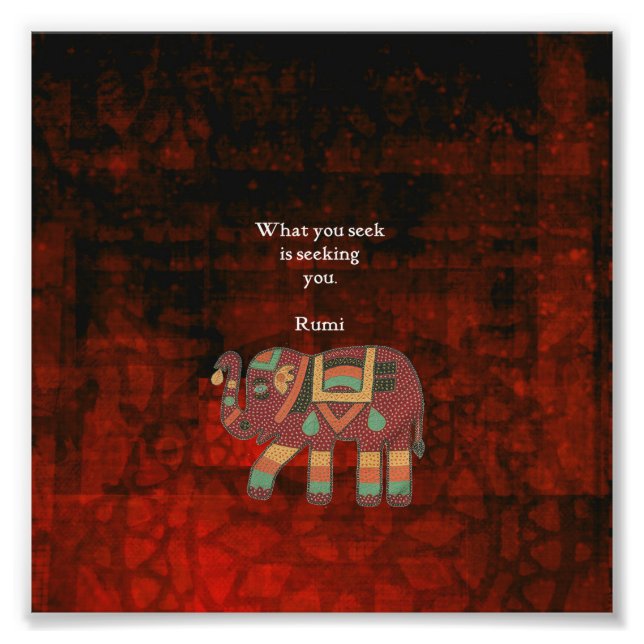 Inspirational Rumi What You Seek Quote Photo Print (Front)