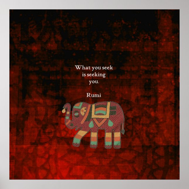 Inspirational Rumi What You Seek Quote Poster (Front)