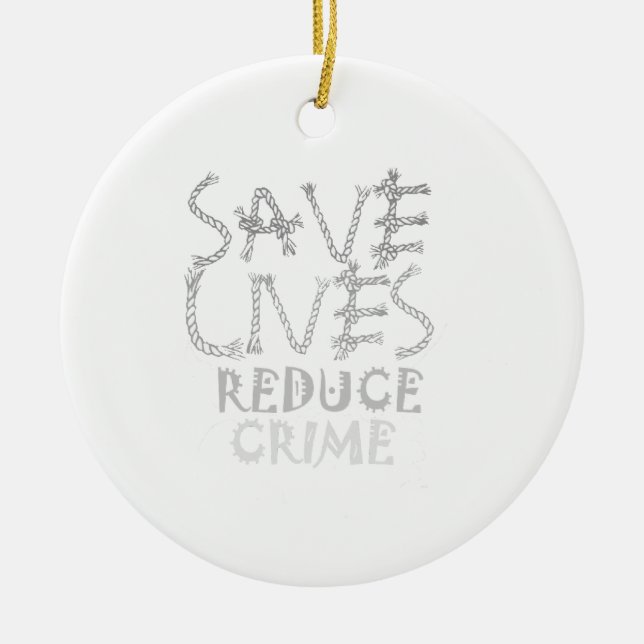 Inspirational "Save Lives, Reduce Crime" Text Art  Ceramic Ornament (Front)