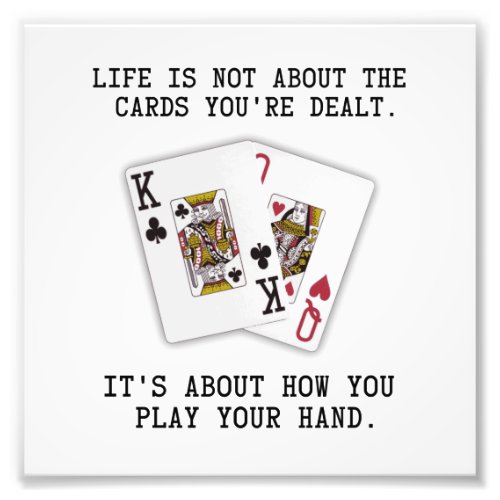 Inspirational Saying Playing Cards Poker Quote Photo Print