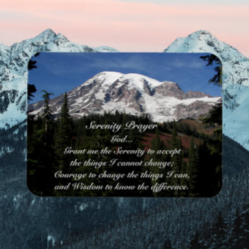 Inspirational Serenity Prayer Mount Rainier Magnet by northwestphotos at Zazzle