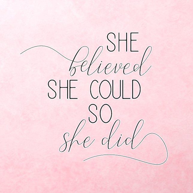 Inspirational She Believed She Could So She Did  Wall Decal (Insitu 3)