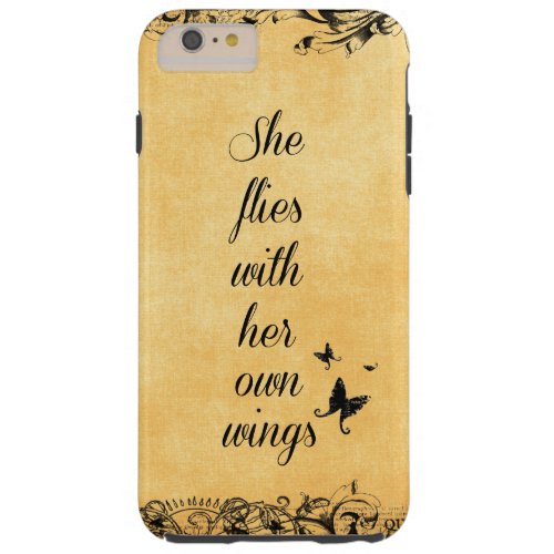 Inspirational She Flies with her own Wings Quote Tough iPhone 6 Plus Case