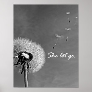 Inspirational She Let Go Quote with Dandelion Poster