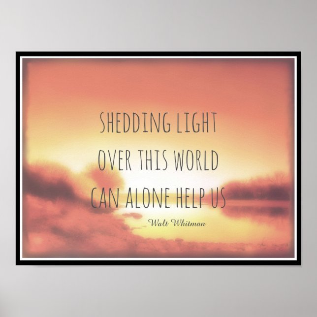 inspirational shedding light Walt Whitman quote Poster (Front)