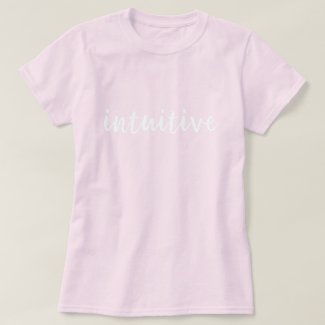 Inspirational Shirts For Women - Intuitive