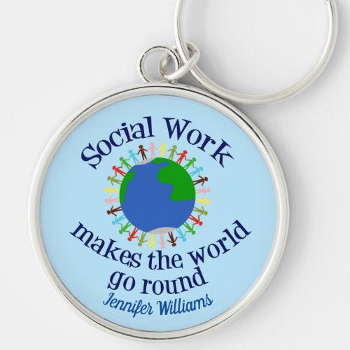 Inspirational Social Work Quote Blue World Custom Keychain