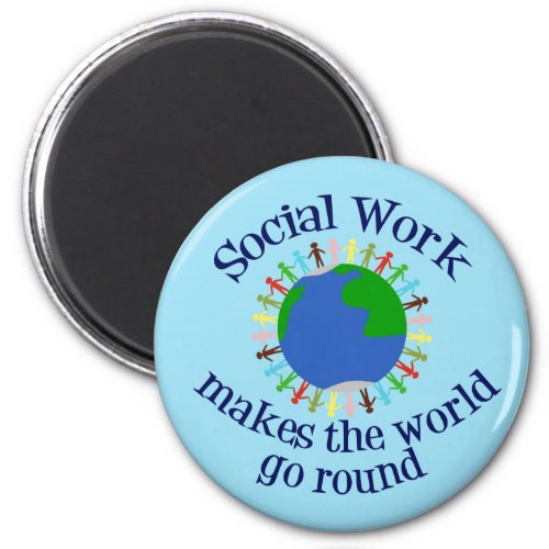 Inspirational Social Work Quote Blue World Magnet